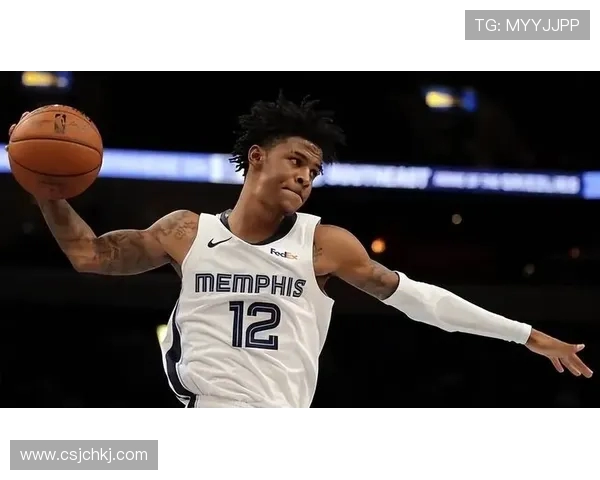 贾莫兰特的篮球之路从新秀到明星的成长与挑战